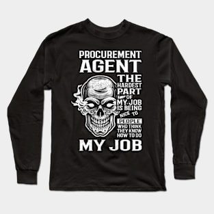 Procurement Agent T Shirt - The Hardest Part Gift Item Tee Long Sleeve T-Shirt